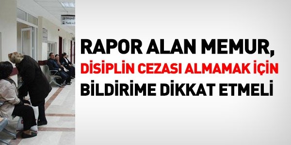 Sağlık Raporunu Kurumunuza Zamanında Bildirin!